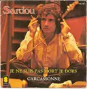 7inch Vinyl Single - Michel Sardou - Je Ne Suis Pas Mort Je Dors / Carcassonne - Paper Labels