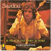 7inch Vinyl Single - Michel Sardou - Je Ne Suis Pas Mort Je Dors / Carcassonne - Paper Labels