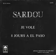 Michel Sardou - Je Vole / 8 Jours A El Paso