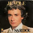 7inch Vinyl Single - Michel Sardou - Je Vole