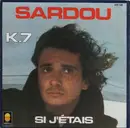 7'' - Michel Sardou - K.7 / Si J'Etais