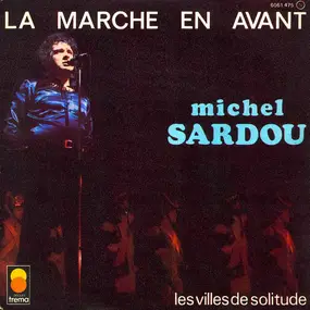 Michel Sardou - La Marche En Avant