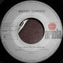 7inch Vinyl Single - Michel Sardou - La Java De Broadway / Seulement L'Amour