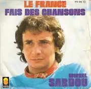 7inch Vinyl Single - Michel Sardou - Le France / Fais Des Chansons - Green Moulded Labels