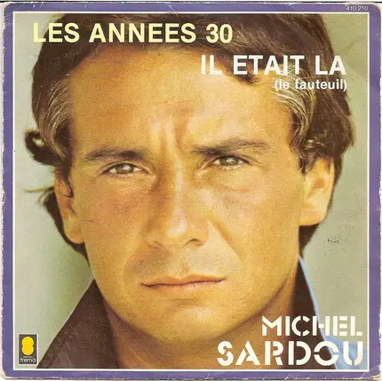 Michel Sardou - Les Années 30 / Il Etait Là (Le Fauteuil)
