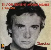 7inch Vinyl Single - Michel Sardou - Si L'on Revient Moins Riches / L'an Mil