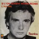 7inch Vinyl Single - Michel Sardou - Si L'on Revient Moins Riches / L'an Mil