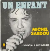 7inch Vinyl Single - Michel Sardou - Un Enfant