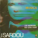 7inch Vinyl Single - Michel Sardou - Musica / Les Mamans Qui S'En Vont - Moulded Labels