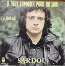 7inch Vinyl Single - Michel Sardou - Je Veux L'épouser Pour Un Soir / J'ai 2000 Ans
