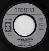 7inch Vinyl Single - Michel Sardou - Je Vole
