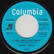 7inch Vinyl Single - Michel Sardou - Le Bon Temps C'est Quand? / Une Fille Aux Yeux Clairs