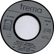 7inch Vinyl Single - Michel Sardou - Si L'on Revient Moins Riches / L'an Mil