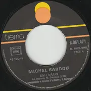 7inch Vinyl Single - Michel Sardou - Un Enfant
