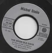 7inch Vinyl Single - Michel Stelio - The Goods Old Days