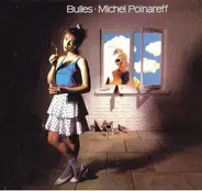 Michel Polnareff - Bulles