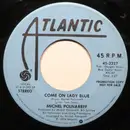 7inch Vinyl Single - Michel Polnareff - Come On Lady Blue
