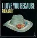 7inch Vinyl Single - Michel Polnareff - I Love You Because