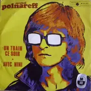 7inch Vinyl Single - Michel Polnareff - Un Train Ce Soir