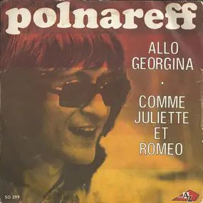 Michel Polnareff - Allo Georgina / Comme Juliette Et Roméo