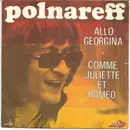 7inch Vinyl Single - Michel Polnareff - Allo Georgina / Comme Juliette Et Roméo