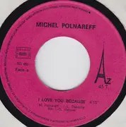 7inch Vinyl Single - Michel Polnareff - I Love You Because