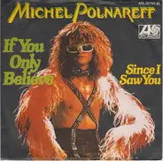 Michel Polnareff - If You Only Believe