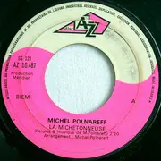 7inch Vinyl Single - Michel Polnareff - La Michetonneuse / Dans La Maison Vide