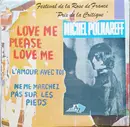 7inch Vinyl Single - Michel Polnareff - Love Me, Please Love Me
