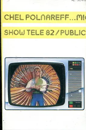 Michel Polnareff - Show Télé 82 / Public