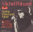 7inch Vinyl Single - Michel Polnareff - Sonne Wind Und Meer