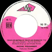 7'' - Michel Polnareff - Tous Les Bateaux Tous Les Oiseaux / Tout, Tout Pour Ma Chérie