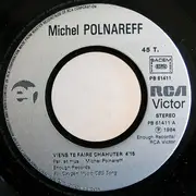 7inch Vinyl Single - Michel Polnareff - Viens Te Faire Chahuter