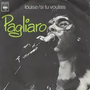Michel Pagliaro - Louise / Si Tu Voulais