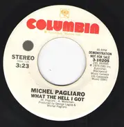 Michel Pagliaro - What The Hell I Got