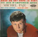 7inch Vinyl Single - Michel Paje - Nous, On Est Dans Le Vent - EP