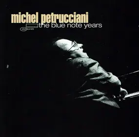Michel Petrucciani - The Blue Note Years