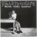 LP - Michel Perez Quartet - Kaléidoscope