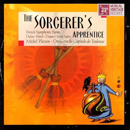 Michel Plasson - Orchestre National Du Capitole De Toulouse - The Sorcerer's Apprentice: French Symphonic Poems