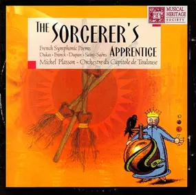 Michel Plasson - The Sorcerer's Apprentice: French Symphonic Poems