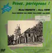 LP - Michel Prophette, Pierre Fertin - Venez, partageons!
