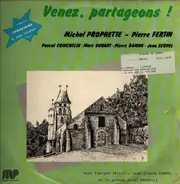 Michel Prophette, Pierre Fertin - Venez, partageons!