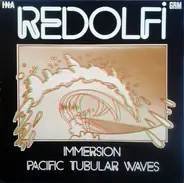 Michel Redolfi - Immersion / Pacific Tubular Waves