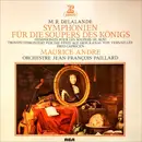 LP - Delalande - Symphonien Für Die Soupers Des Königs