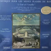 Michel Richard Delalande - Musique Pour Les Menus Plaisirs Du Roy
