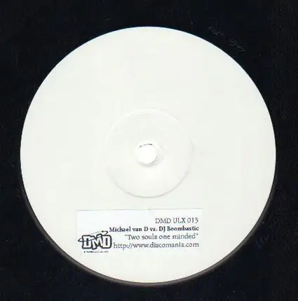Michel Van D Vs. DJ Boombastic - Two Souls One Minded