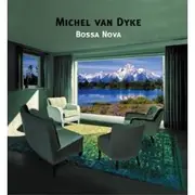 CD - Michel Van Dyke - Bossa Nova - Digipack