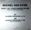 7inch Vinyl Single - Michel Van Dyke - Baby Lay Your Hands On Me