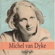 Michel Van Dyke - Tell Him