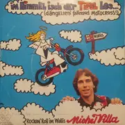 7inch Vinyl Single - Michel Villa - Im Himmel Isch Der Tifel Los... (...Dängelteni Fahrend Motocross!) / Rocken'Roll Im Wallis